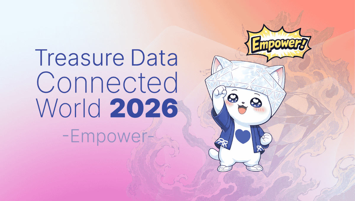 Treasure Data Connected World 2026 Empower